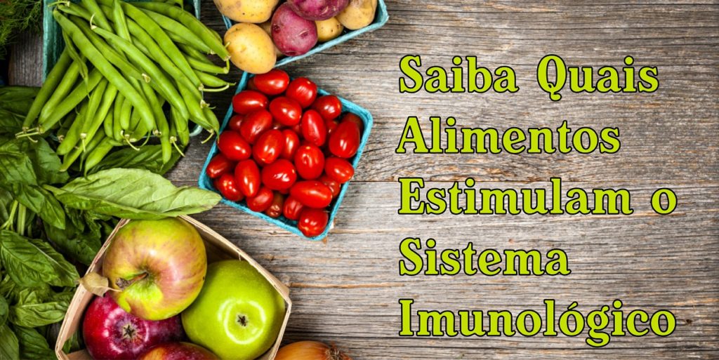 Sistema Imunológico - Saiba Quais 14 Alimentos Estimulam