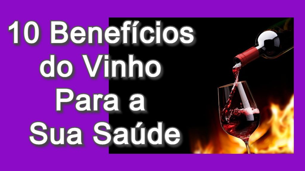 10 benefícios do vinho para a saúde