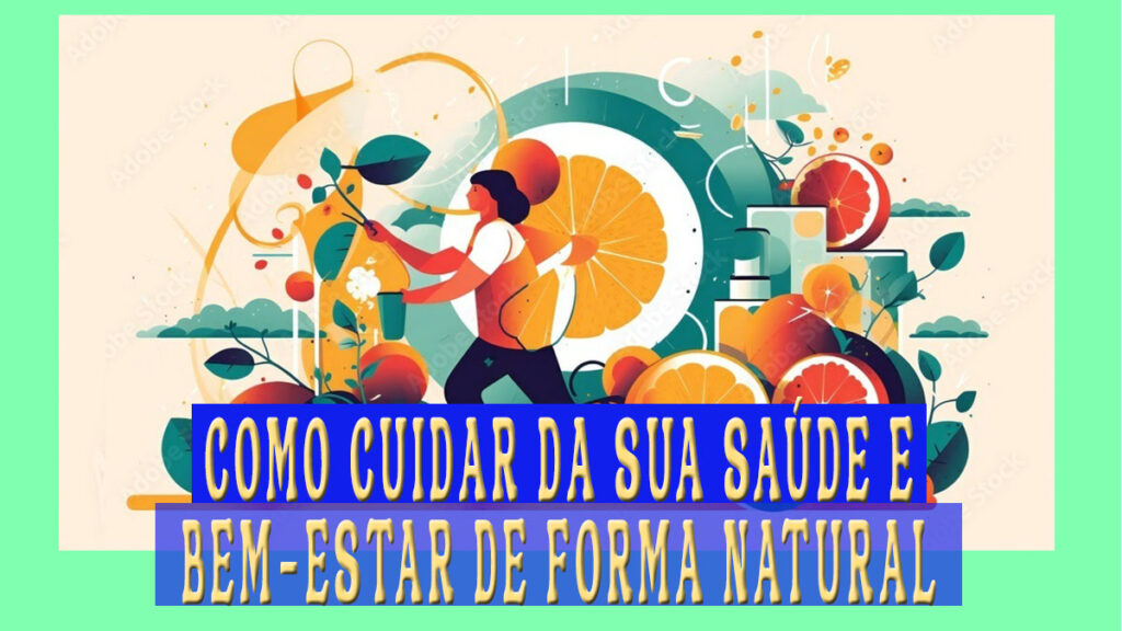 Essência da Saúde: Manual Prático para Cuidar da sua Saúde e Bem-Estar de Forma Natural