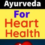 Ayurveda For Heart Health 2