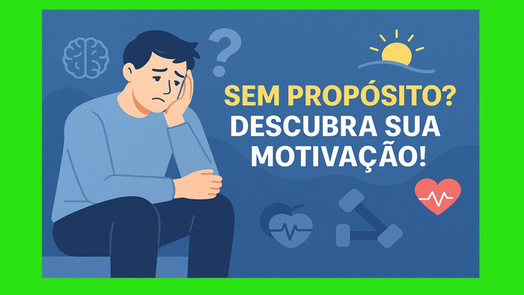 Como Encontrar Motivação Para Saúde se Você Não Tem Propósito Claro 1 Como Encontrar Motivação Para a Saúde se Você Não Tem Propósito Claro