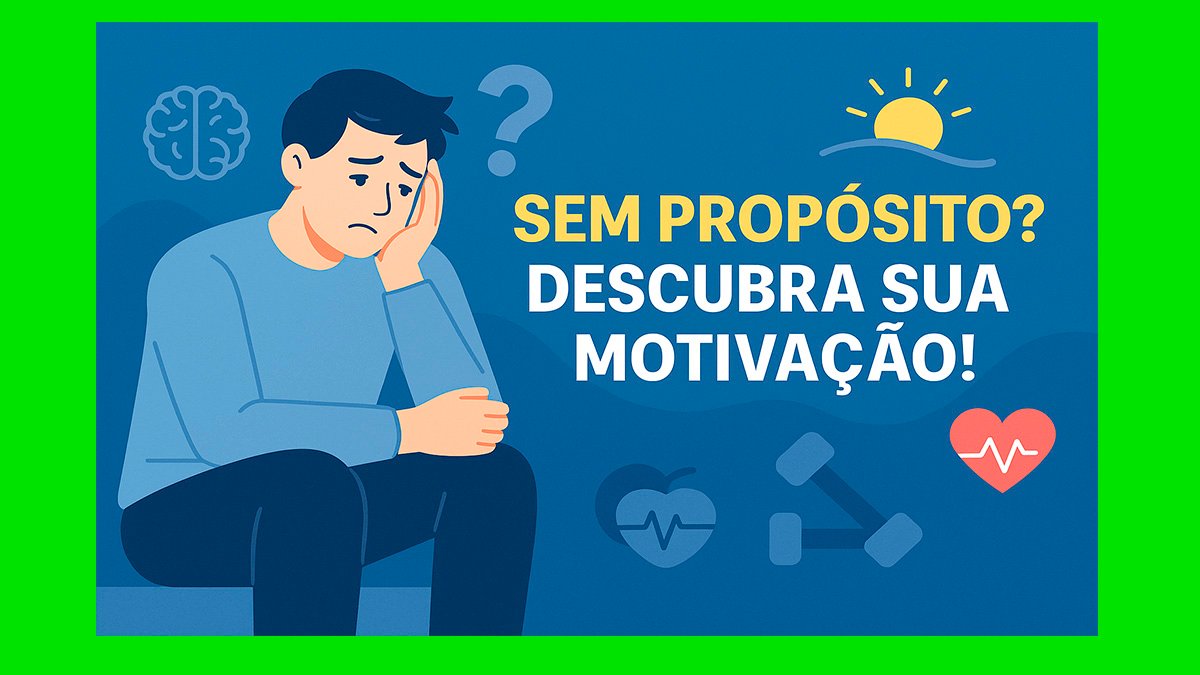 Como Encontrar Motivação Para a Saúde se Você Não Tem Propósito Claro
