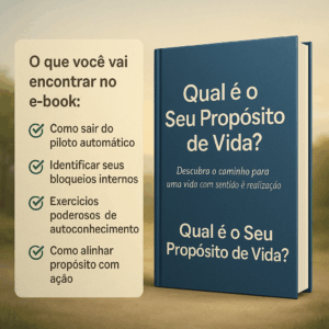 Qual é o Seu Propósito de Vida