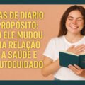 21 Dias de Diário do Propósito: Como Ele Mudou Minha Relação com a Saúde e o Autocuidado 2