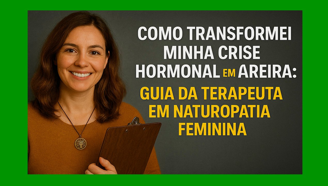 Como Transformei Minha Crise Hormonal em Carreira Lucrativa