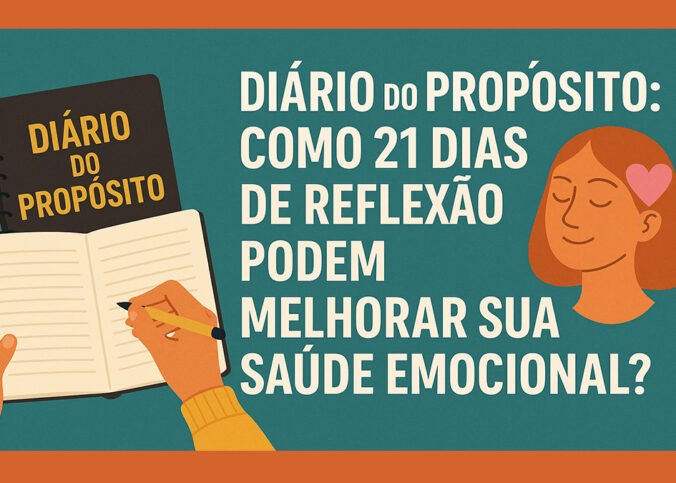 Diário do Propósito: Como 21 Dias de Reflexão Podem Melhorar Sua Saúde Emocional? 2