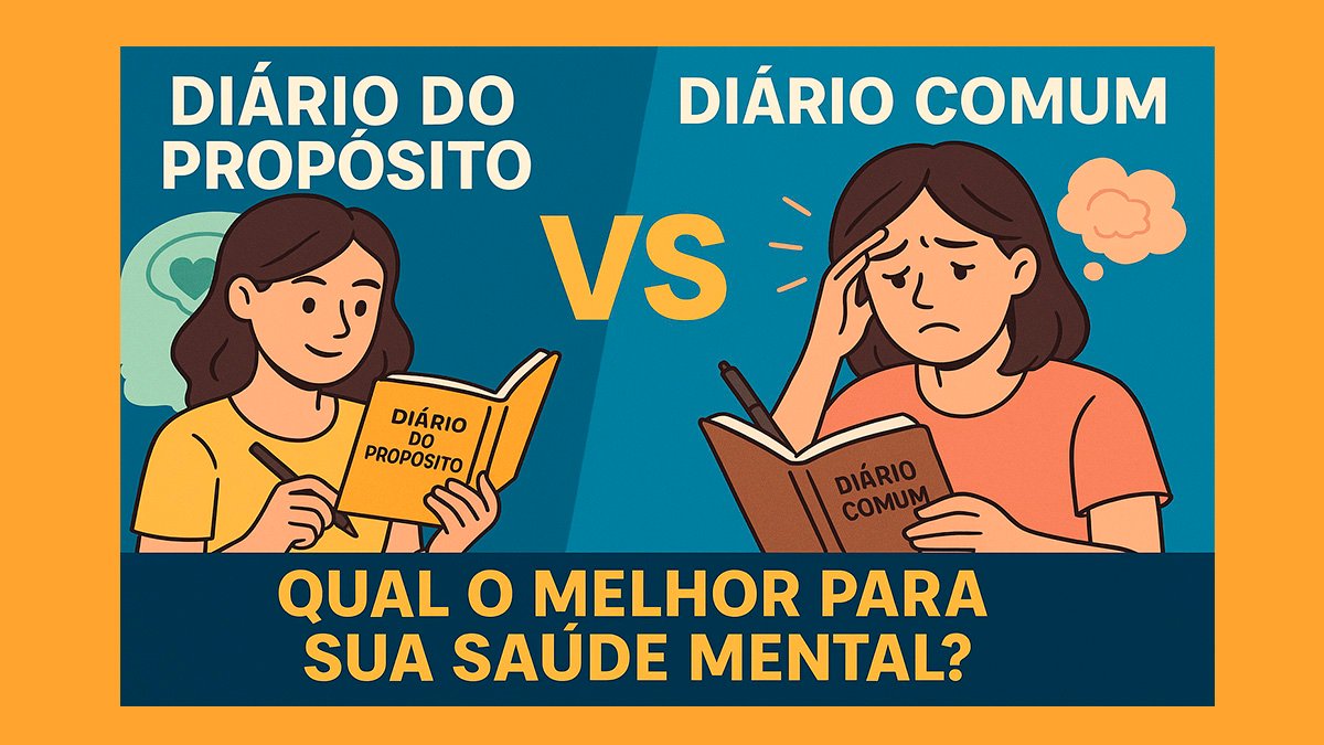 Diário do Propósito vs. Diário Comum: Qual o Melhor para Sua Saúde Mental?