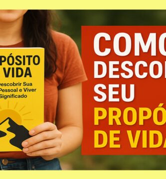 Propósito de Vida Como Descobrir Sua Missão Pessoal e Viver Com Significado