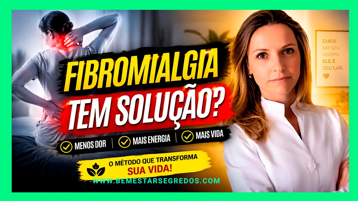 Curso Dominando a Fibromialgia: O Método que Reduz Dores, Combate a Fadiga e Devolve sua Vitalidade