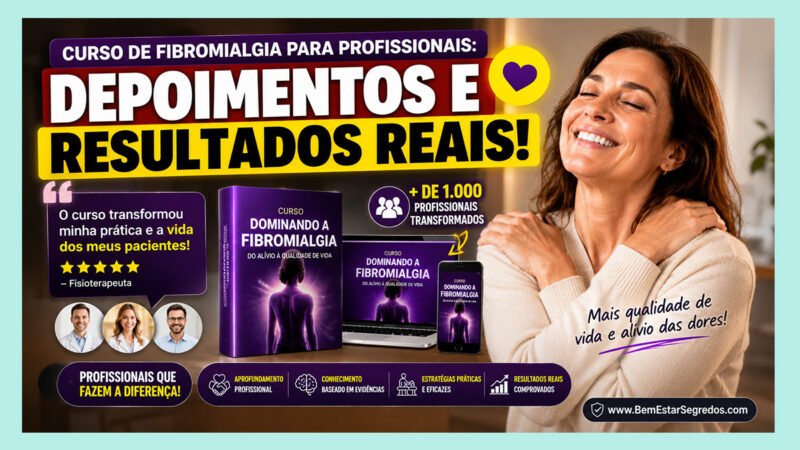 Curso de Fibromialgia para Profissionais: Depoimentos e Resultados Reais