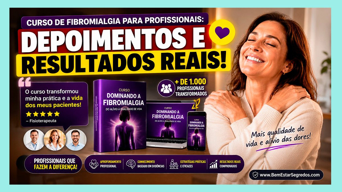 Curso de Fibromialgia para Profissionais: Depoimentos e Resultados Reais