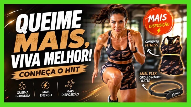 Treino HIIT: O Segredo para Queimar Gordura e Ganhar Disposição