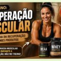 Recuperação Muscular: Como Aliviar o Corpo Após o Treino 4 Recuperação Muscular Como Aliviar o Corpo Após o Treino